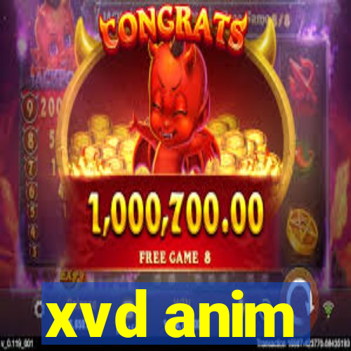 xvd anim